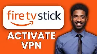 NEW! How to Activate VPN on Firestick (2025) | Step-by-Step VPN Setup Tutorial for Beginners