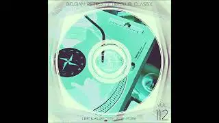 Orb - 100% Vinyl Volume 112 - Belgian Retro Afterclub Classix (Carat,Illusion,Extreme,Balmoral)