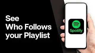 How to See Who Follows Your Playlist on Spotify (2024)