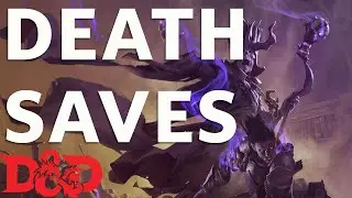 Everything You Need To Know About DEATH SAVES | Dungeons and Dragons