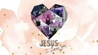 20160807 - CLCC Worship - Jesus I Love You - Cactus Production