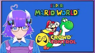 [VOD] CROWD CONTROL Super Mario World: Chat and their 1000 P Balloons