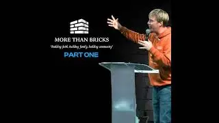 More Than Bricks | Part One | Jon Colyer | Gateway Christian Centre