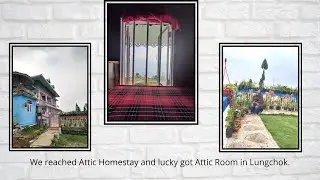 Sikkim Offbeat Destination/Attic Homestay/ Lungchok/ Silkroute Sikkim Part 4/ Bakhutar/ Qkhola River