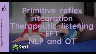 Primitive reflexes, therapeutic listening, EFT, and NLP + OT?