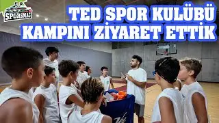 TED Spor Kul&uuml;b&uuml; Kampını Ziyaret Ettik #sporsma&ccedil;tv #basketbol #altyapı