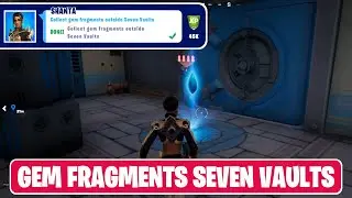Collect Gem Fragments Outside of Seven Vaults Locations - Fortnite Complete Shanta Quests