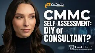 CMMC Self-Assessment Explained | Can You Do It Without a Consultant?