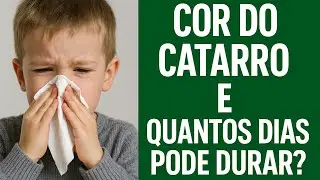 Catarro verde pode durar quantos dias numa crian&ccedil;a gripada?