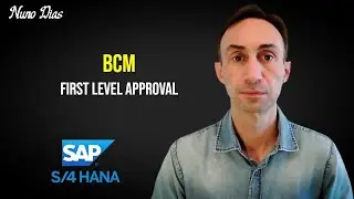 How to define First Level Approval for BCM Workflow: SAP S/4 HANA