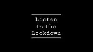 LISTEN TO THE LOCKDOWN ‐ The first 100 days  - Date captions only - Anneliese Emmans Dean