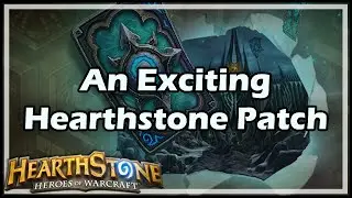 [Hearthstone] An Exciting HS Patch