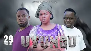 UVUNGU |episode 29| #mwasikakosoog