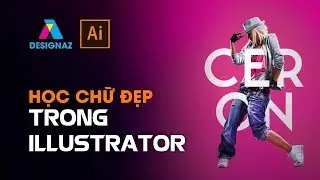 Hoc chữ đồ họa, Hướng Dẫn Tạo Chữ Đồ Họa Đẹp Với Illustrator