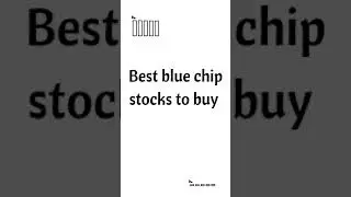 Best blue chip stocks to buy  2021 - 2022investment #bluechipstocks #safestocks