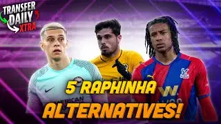 Пять альтернатив Рафинье! | Transfer Daily Xtra
