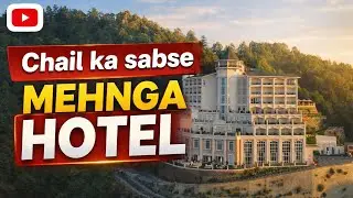 Chail (Shimla) Hotels Vlog/19 