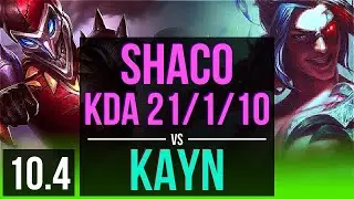 SHACO vs KAYN (JUNGLE) | KDA 21/1/10, 1.3M mastery points, Legendary | EUW Diamond | v10.4