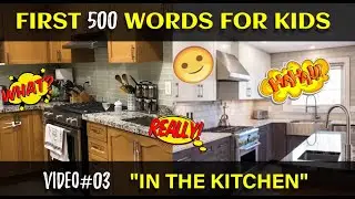 kids video: learning kitchen| kitchen items name| kitchen tools| first 500 words for kids| [KP-12]