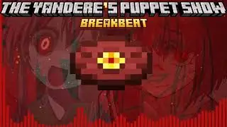 The Yandere's Puppet Show - Breakbeat ♪  [Minecraft Discs - Fanmade]