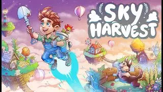 Sky Harvest Ep1  First look  EARLY ACCESS