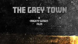 The Grey Town | wikimovie | Support Indie Film