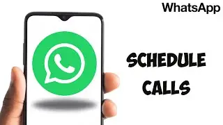 How to Schedule Calls on WhatsApp in Android