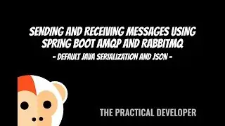 Configuring Spring Boot to Send and Receive Messages using AMQP and RabbitMQ