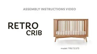 Simply Nursery | Assembly Instructions | Retro Crib | Model 1118.7.5.573