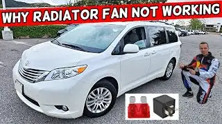 TOYOTA SIENNA WHY RADIATOR FAN DOES NOT WORK, COOLING FAN NOT WORKING 2011 2012 2013 2014 2015 2016