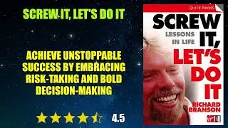 Screw It, Let's Do It: Lessons in Life - Book Summary