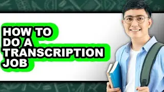 How to Do a Transcription Job (easy Method)