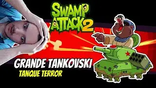 SWAMP ATTACK 2 (#36) - O BOSS GRANDE TANKOVSKI