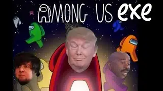 Among us exe.
