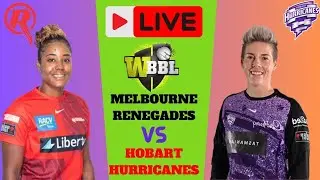 WBBL Live | Melbourne renegades Women vs Hobart Hurricanes Women Live | MLRW vs HBHW Live T20 Match