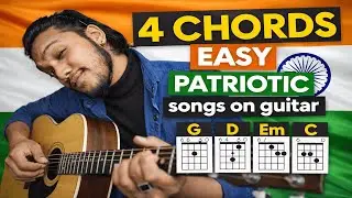 4 Chords Easy PATRIOTIC Songs Guitar Chords Lesson  || Republic Day/ Independence Day Learn Guitar