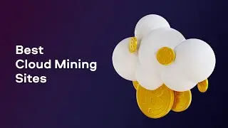8 BEST Cloud Mining Sites of 2022