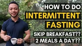 Vid. 27: INTERMITTENT FASTING | HOW TO DO | PINOY DIET