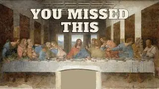 The Secret Architecture Of The Last Supper (Part 2)