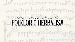 An Introduction to Folkloric Herbalism (also, books!)