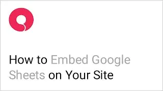 How to Embed Google Sheets in WordPress