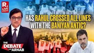 Debate with Arnab LIVE: Did Rahul use Shirtless Protest at AI Summit to Distract from Naravane Lie?