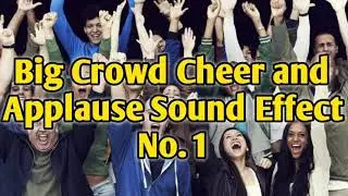 Big Crowd Cheer and Applause Sound Effect No. 1 | Vlog Sound Effects