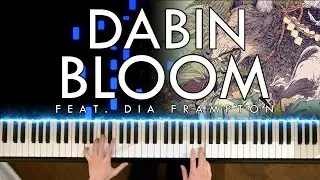 Dabin - Bloom (feat. Dia Frampton) (Piano Cover | Sheet Music)
