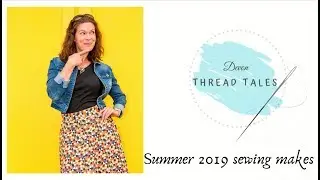Summer 2019 sewing makes