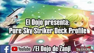 Pure Sky Striker Deck Profile Julio - Octubre 2021