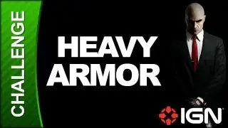 Hitman: Absolution Challenge Guide - Operation Sledgehammer: Heavy Armor