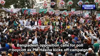 Bangladesh opposition calls for poll boycott as PM Hasina kicks off campaign