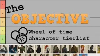 The objective Wheel of time character tier list