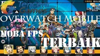 Game Moba FPS terbaik besutan Tencent akhirnya rilis.!! overwatch mobile!? bikin ketagihan!!